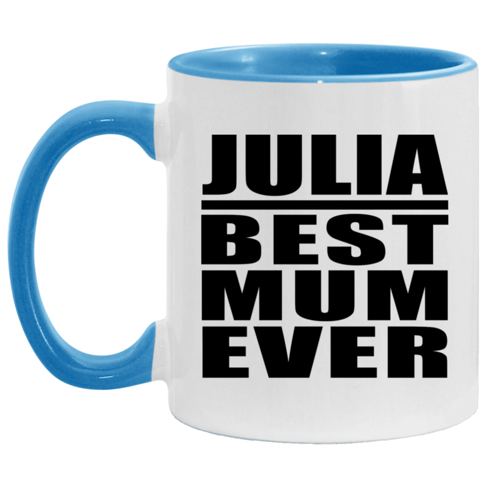 Julia Best Mum Ever - 11oz Accent Mug Blue