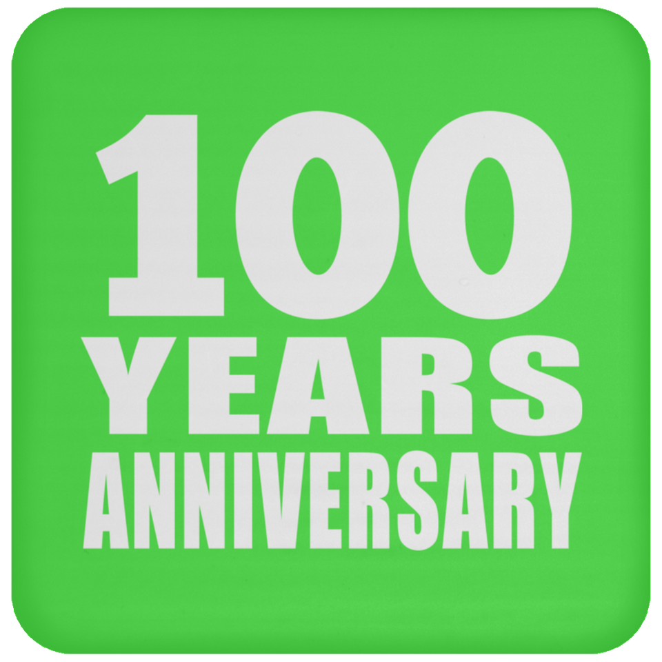 100th Anniversary 100 Years - Drink Coaster