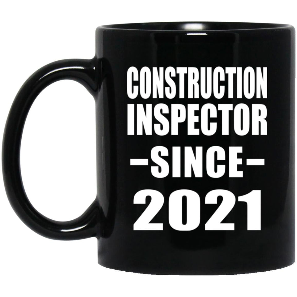 Construction Inspector Since 2021 - 11oz Coffee Mug Black