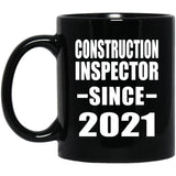 Construction Inspector Since 2021 - 11oz Coffee Mug Black