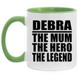 Debra The Mum The Hero The Legend - 11oz Accent Mug Green