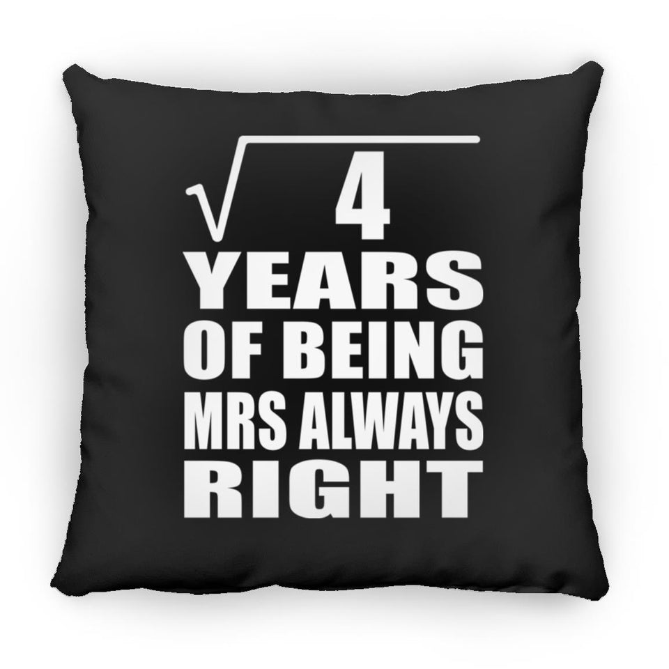 2nd Anniversary Square Root of 4 Years Mrs Always Right - Throw Pillow Black