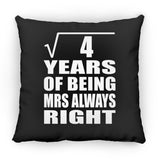 2nd Anniversary Square Root of 4 Years Mrs Always Right - Throw Pillow Black