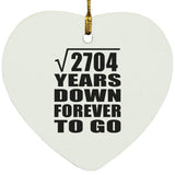 52nd Anniversary Square Root of 2704 Years Down Forever To Go - Heart Ornament