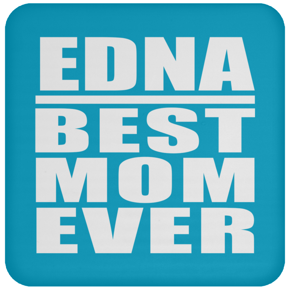 Edna Best Mom Ever - Drink Coaster