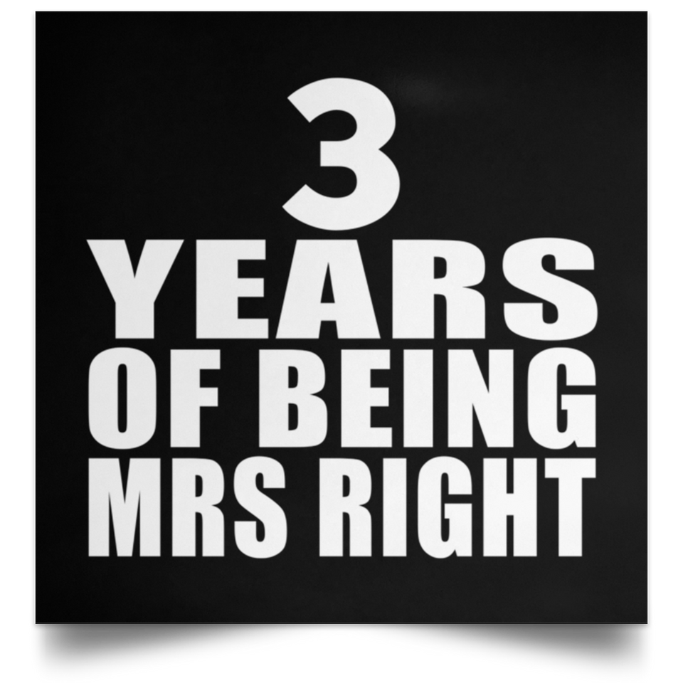 3rd Anniversary 3 Years Of Being Mrs Right - Poster Square