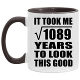 33rd Birthday Took Square Root of 1089 Years To Look Good - 11oz Accent Mug Black