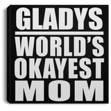 Gladys World's Okayest Mom - Canvas Square