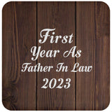 First Year As Father In Law 2023 - Drink Coaster D