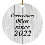 Corrections Officer Since 2022 - Circle Ornament F