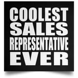 Coolest Sales Representative Ever - Poster Square