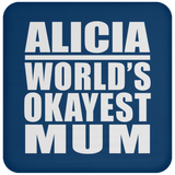 Alicia World's Okayest Mum - Drink Coaster