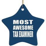 Most Awesome Tax Examiner - Star Ornament