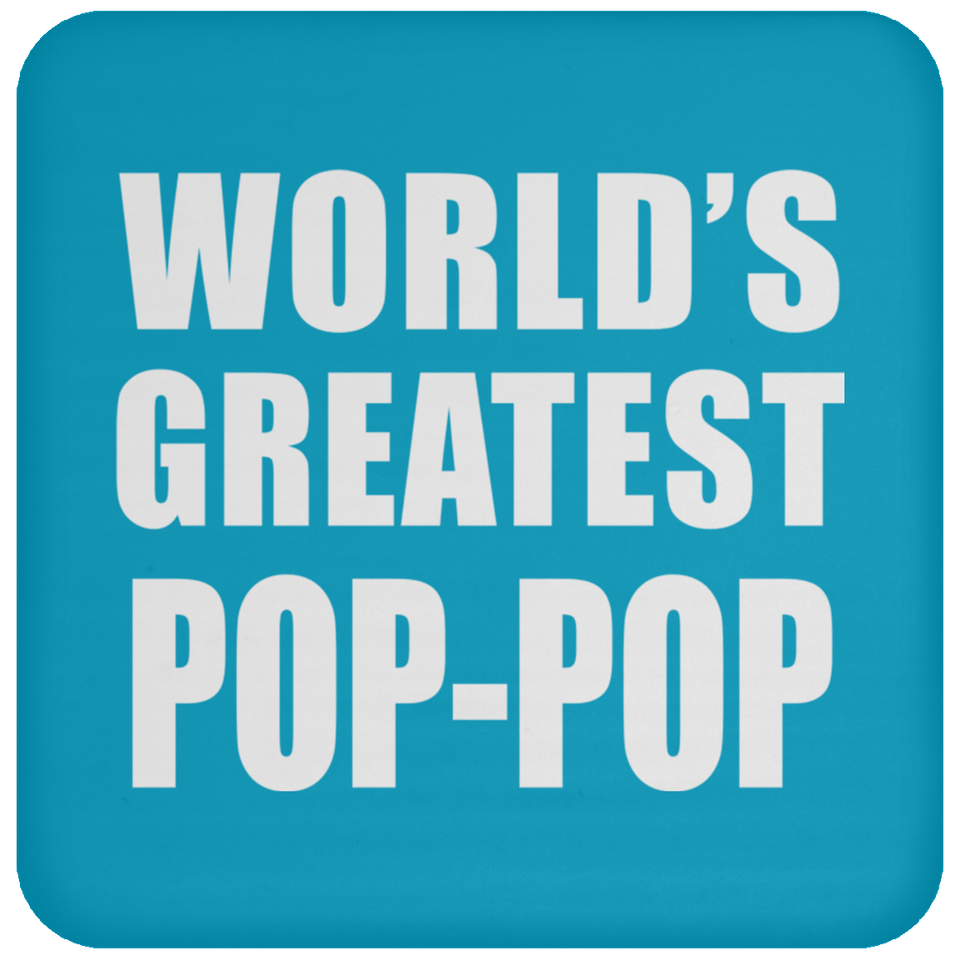 World's Greatest Pop-Pop - Drink Coaster