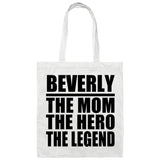 Beverly The Mom The Hero The Legend - Tote Bag White