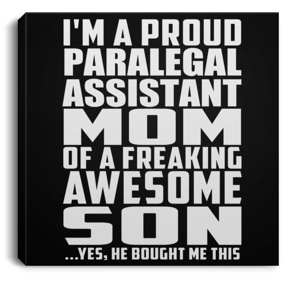 Proud Paralegal Assistant Mom Of Awesome Son - Canvas Square