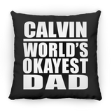 Calvin World's Okayest Dad - Throw Pillow Black