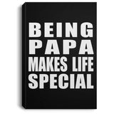 Being Papa Makes Life Special - Canvas Portrait