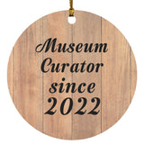 Museum Curator Since 2022 - Circle Ornament C