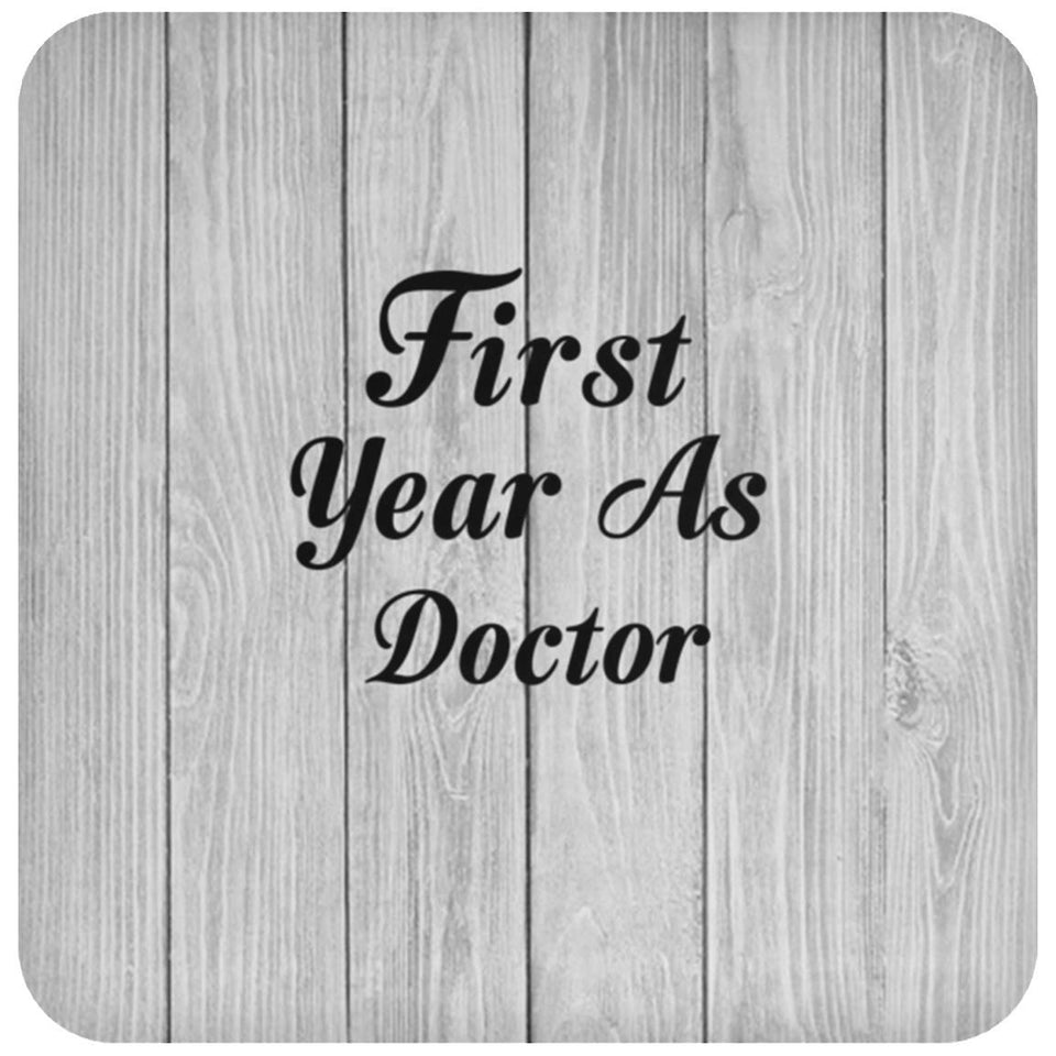 First Year As Doctor - Drink Coaster F