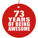 73rd Birthday 73 Years Of Being Awesome - Circle Ornament