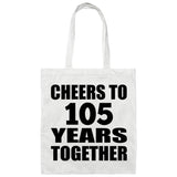 105th Anniversary Cheers To 105 Years Together - Tote Bag White