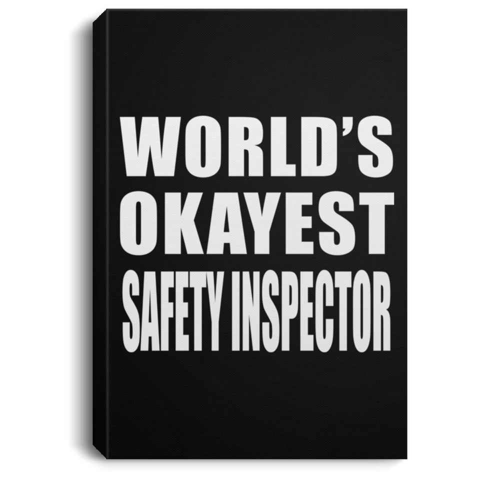 World's Okayest Safety Inspector - Canvas Portrait