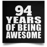 94th Birthday 94 Years Of Being Awesome - Poster Square