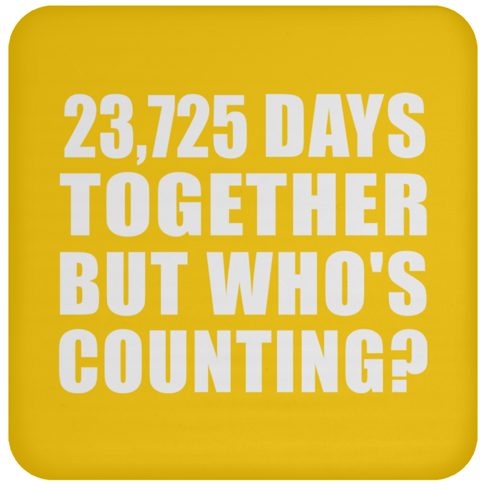 65th Anniversary 23,725 Days Together But Who's Counting - Drink Coaster