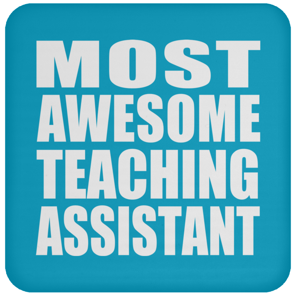 Most Awesome Teaching Assistant - Drink Coaster