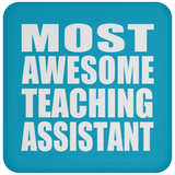 Most Awesome Teaching Assistant - Drink Coaster