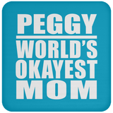 Peggy World's Okayest Mom - Drink Coaster