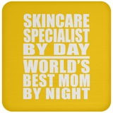 Skincare Specialist By Day World's Best Mom By Night - Drink Coaster