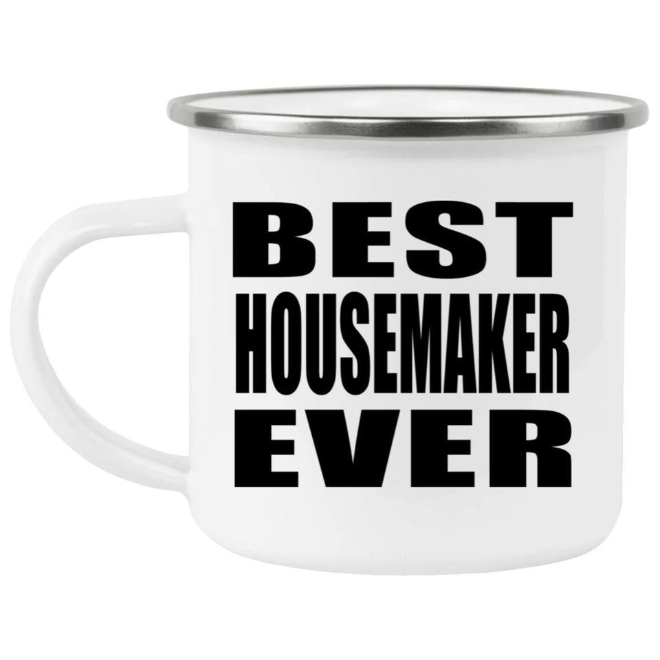 Best Housemaker Ever - 12oz Camping Mug