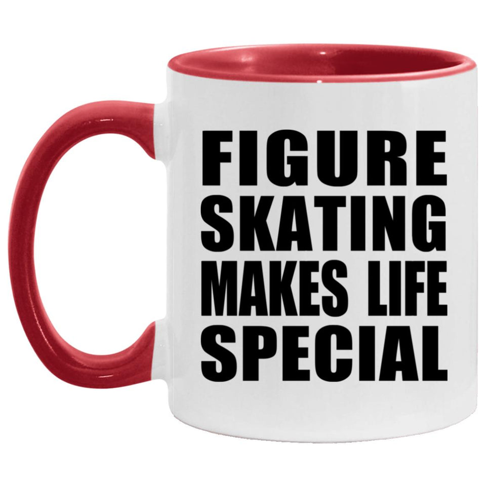 Figure Skating Makes Life Special - 11oz Accent Mug Red