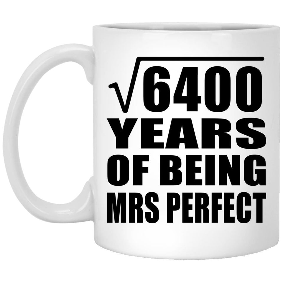 80th Anniversary Square Root of 6400 Years of Mrs Perfect - 11oz Coffee Mug