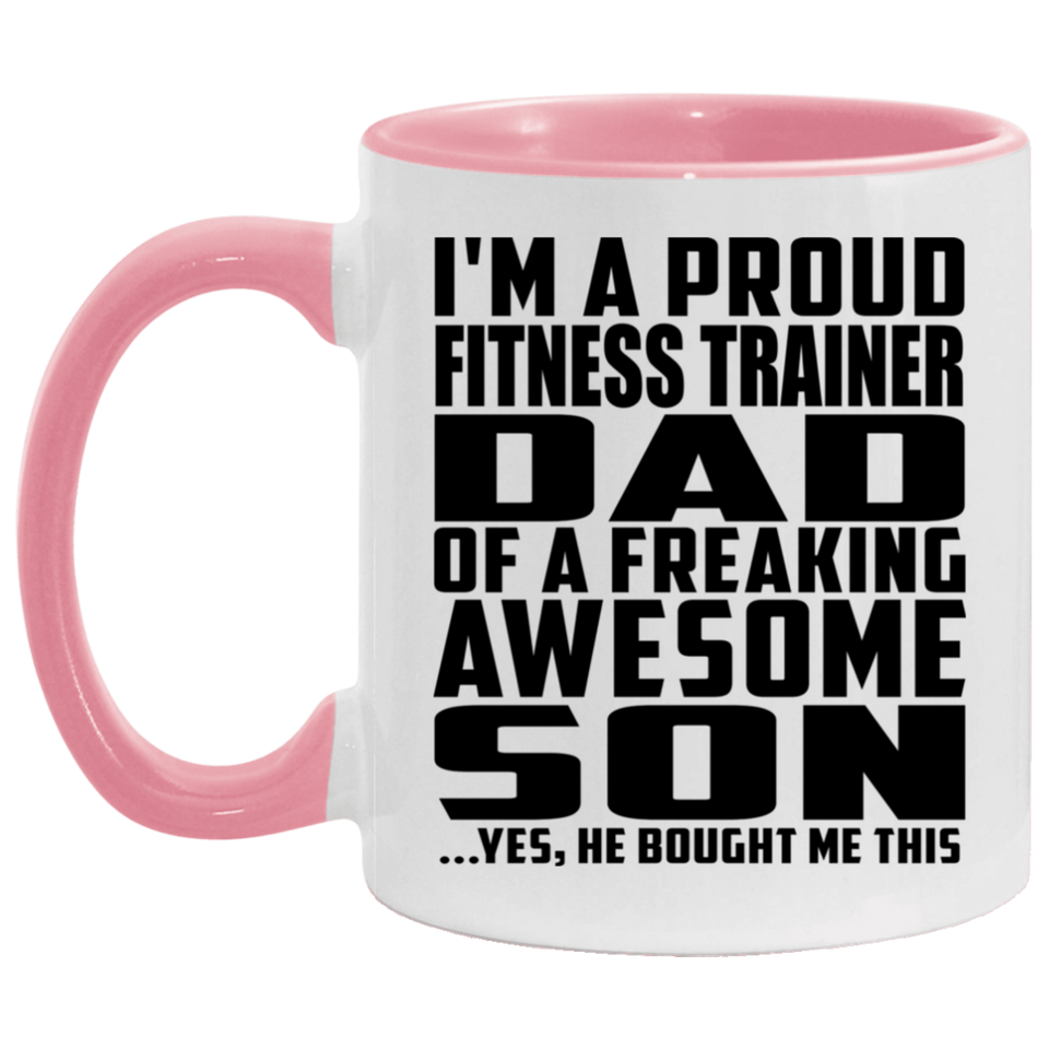 Proud Fitness Trainer Dad Of Awesome Son - 11oz Accent Mug Pink
