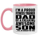 Proud Fitness Trainer Dad Of Awesome Son - 11oz Accent Mug Pink