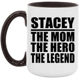 Stacey The Mom The Hero The Legend - 15oz Accent Mug Black