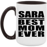 Sara Best Mom Ever - 15oz Accent Mug Black