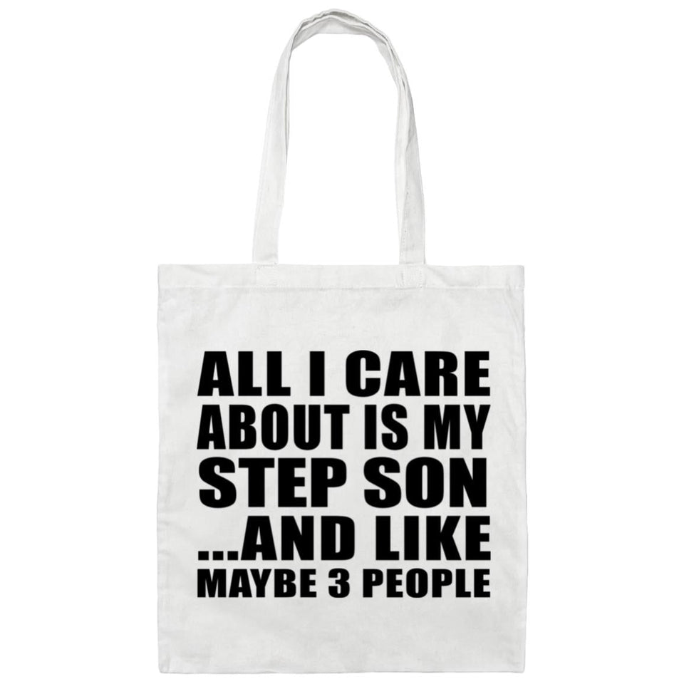 All I Care About Is My Step Son - Tote Bag White