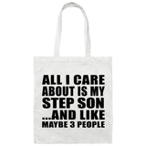 All I Care About Is My Step Son - Tote Bag White