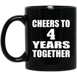 4th Anniversary Cheers To 4 Years Together - 11oz Coffee Mug Black