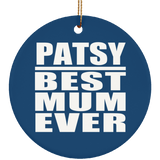 Patsy Best Mum Ever - Circle Ornament