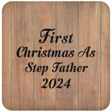 First Christmas As Step Father 2024 - Drink Coaster C