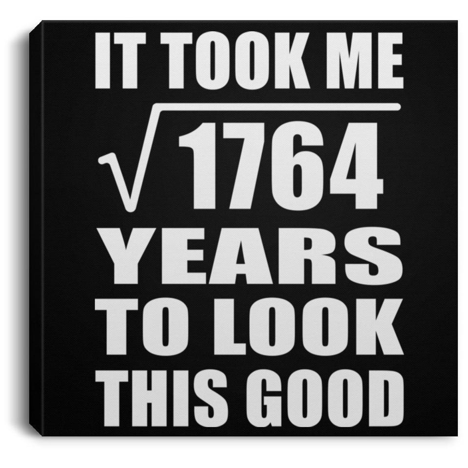 42nd Birthday Took Square Root of 1764 Years To Look Good - Canvas Square