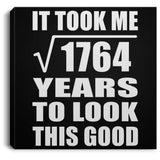 42nd Birthday Took Square Root of 1764 Years To Look Good - Canvas Square