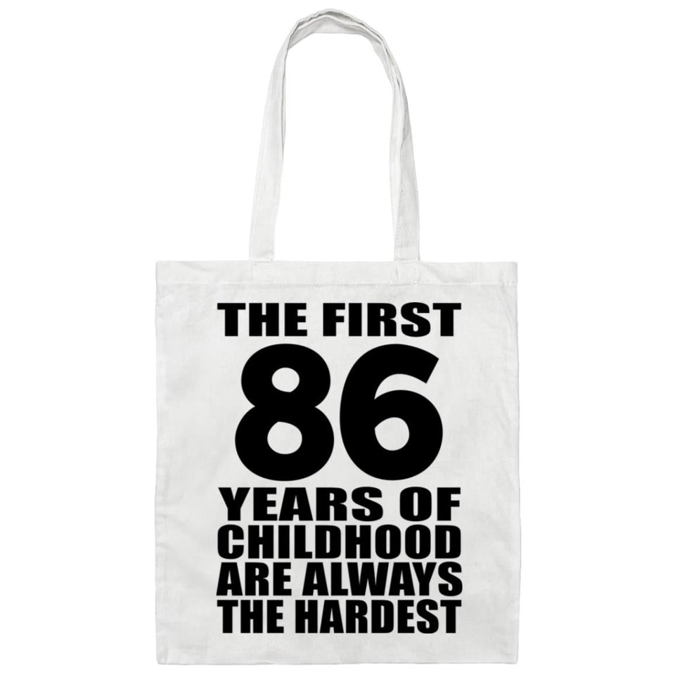 86th Birthday First 86 Years of Childhood Are The Hardest - Tote Bag White