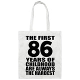 86th Birthday First 86 Years of Childhood Are The Hardest - Tote Bag White