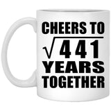 21st Anniversary Cheers To Square Root of 441 Years Together - 11oz Coffee Mug